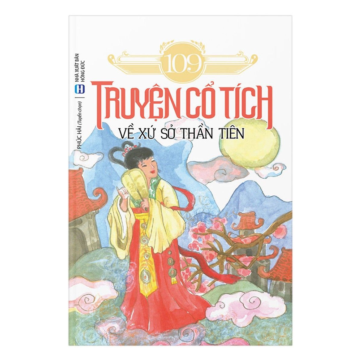  109 Truyện Cổ Tích Về Xứ Sở Thần Tiên 