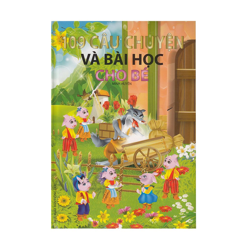  109 Câu Chuyện Và Bài Học Cho Bé (Bìa Cứng) 