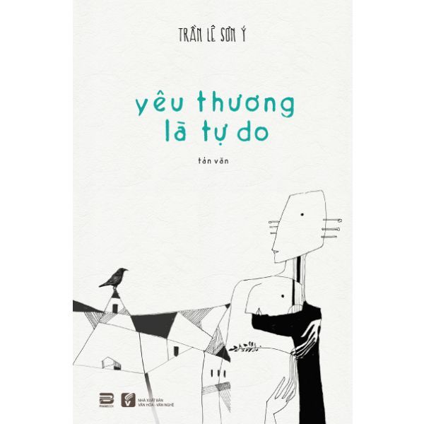  Yêu Thương Là Tự Do - Tản Văn 