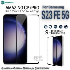 KÍNH CƯỜNG LỰC SAMSUNG GALAXY S23 FE 5G NILLKIN CP+PRO 2.5D CHÍNH HÃNG