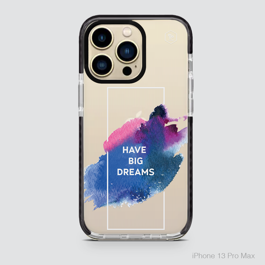 INSPIRING WORDS - HAVE BIG DREAMS