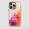 INSPIRING WORDS - ENJOY EVERY MOMENT