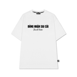  Áo Teeworld Đúng Nhận Sai Cãi T-shirt 