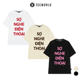  Áo Thun Local Brand Teeworld Sợ Nghe Điện Thoại T-shirt Nam Nữ Unisex 