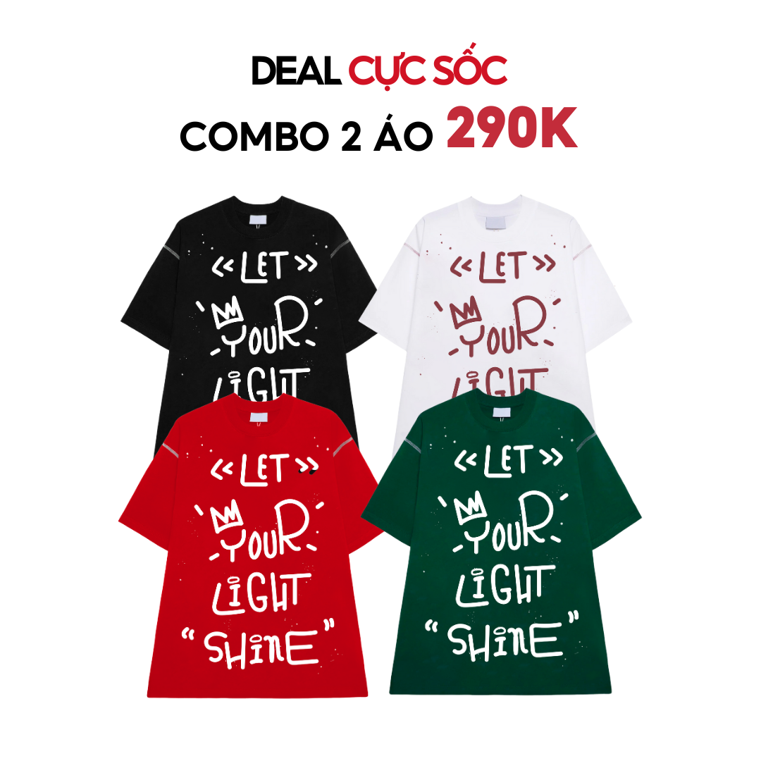  [COMBO CỰC SỐC] 2 Áo thun Let Your Light Shine Form Unisex Nam Nữ 2 Màu Cùng Size 