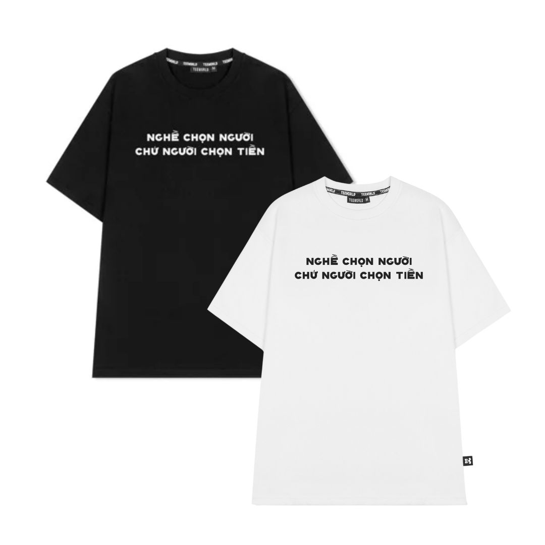  Nghề Chọn Người Chứ Người Chọn Tiền T-shirt 