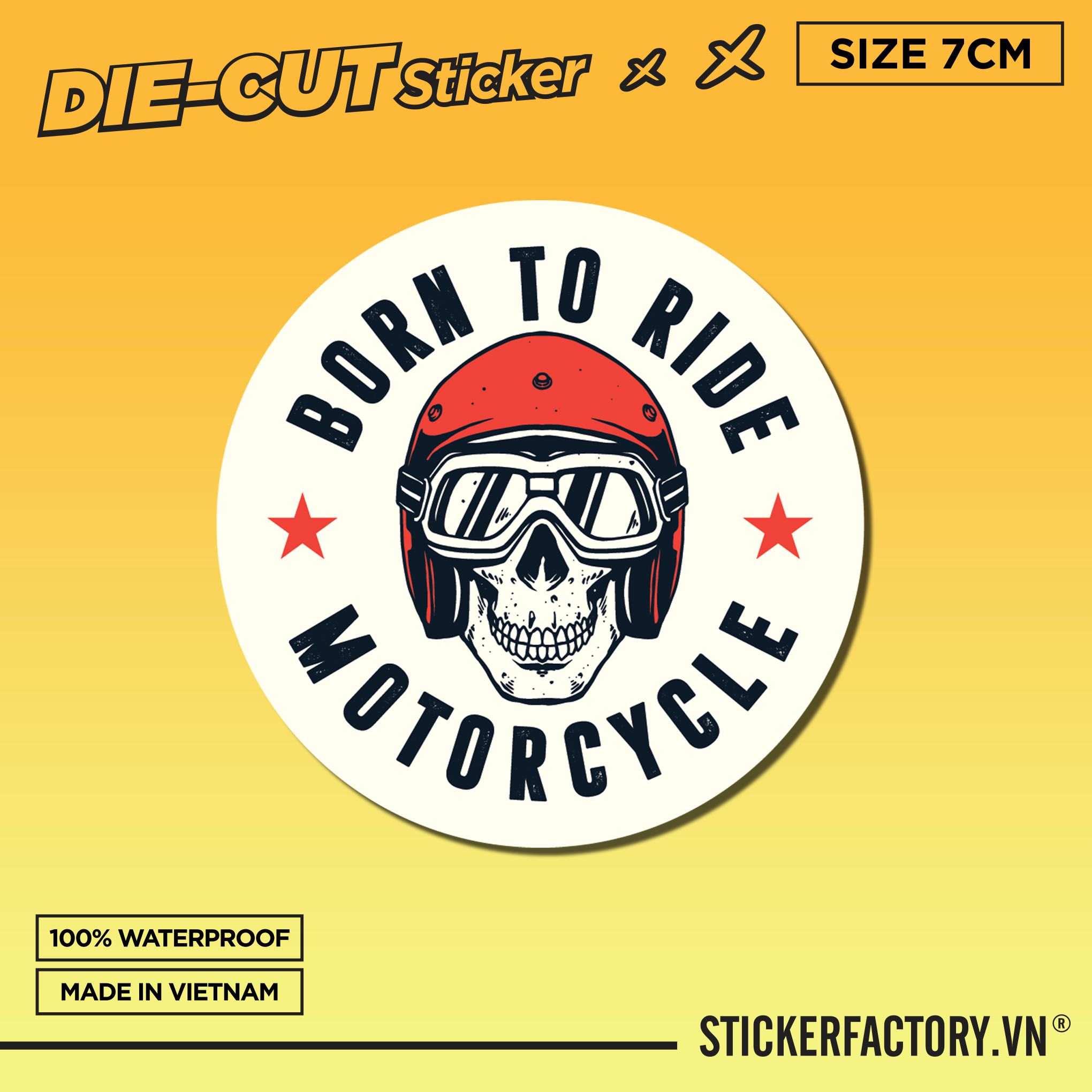 BORN TO RIDE LOGO MOTORCYCLE 7cm - Sticker Die-cut hình dán cắt rời