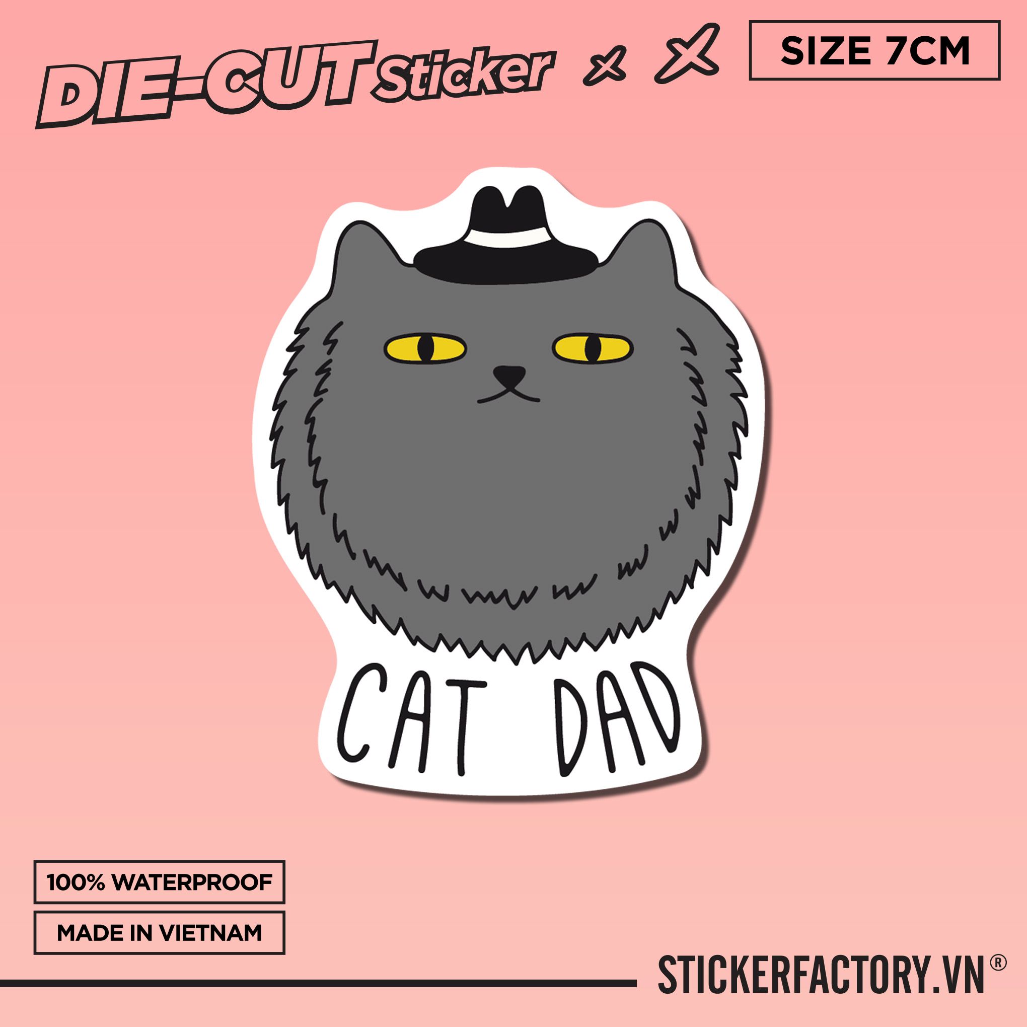CAT DAD 7cm - Sticker Die-cut hình dán cắt rời