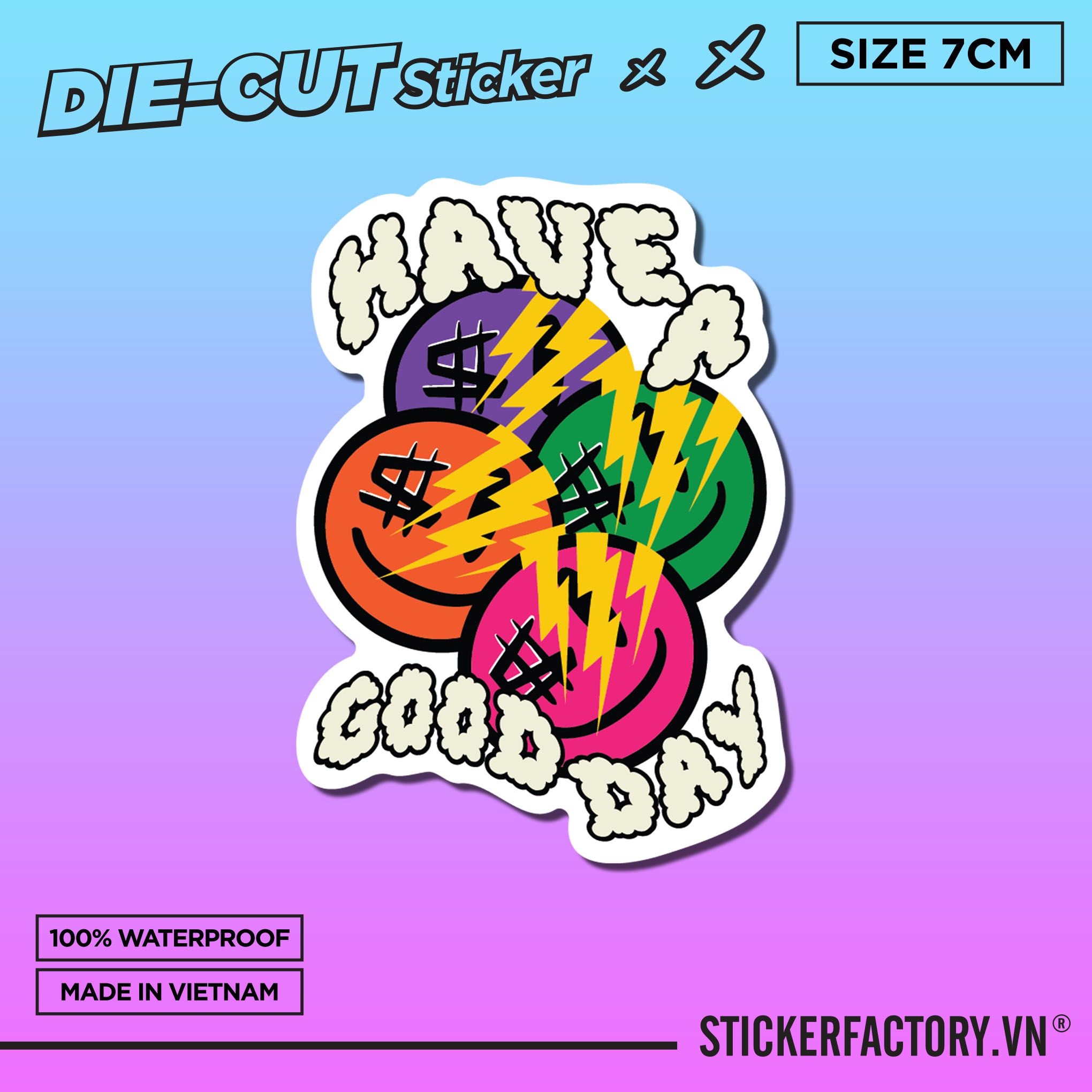 HAVE A GOOD DAY SMILE 7cm - Sticker Die-cut hình dán cắt rời