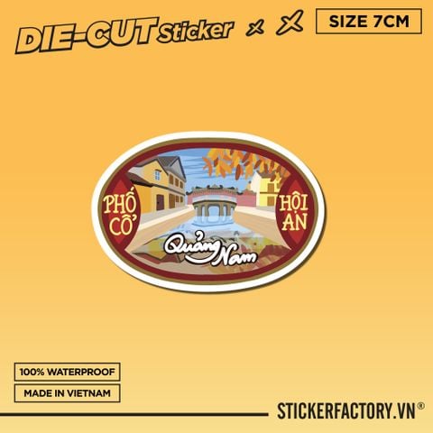  PHỐ CỔ HỘI AN QUẢNG NAM 7cm - Sticker Die-cut hình dán cắt rời 