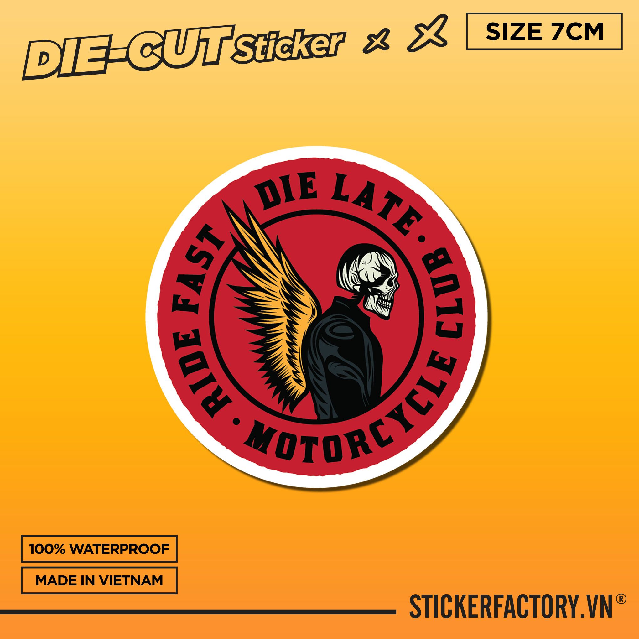 RIDE FAST DIE LATE 7cm - Sticker Die-cut hình dán cắt rời