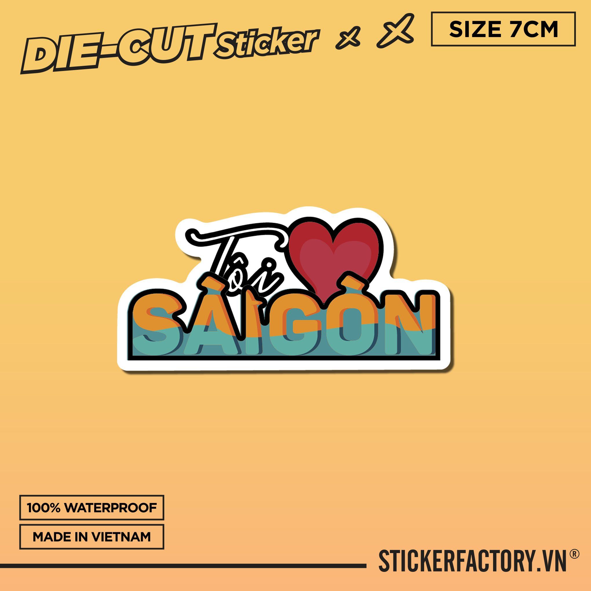 TÔI YÊU SÀI GÒN 7cm - Sticker Die-cut hình dán cắt rời