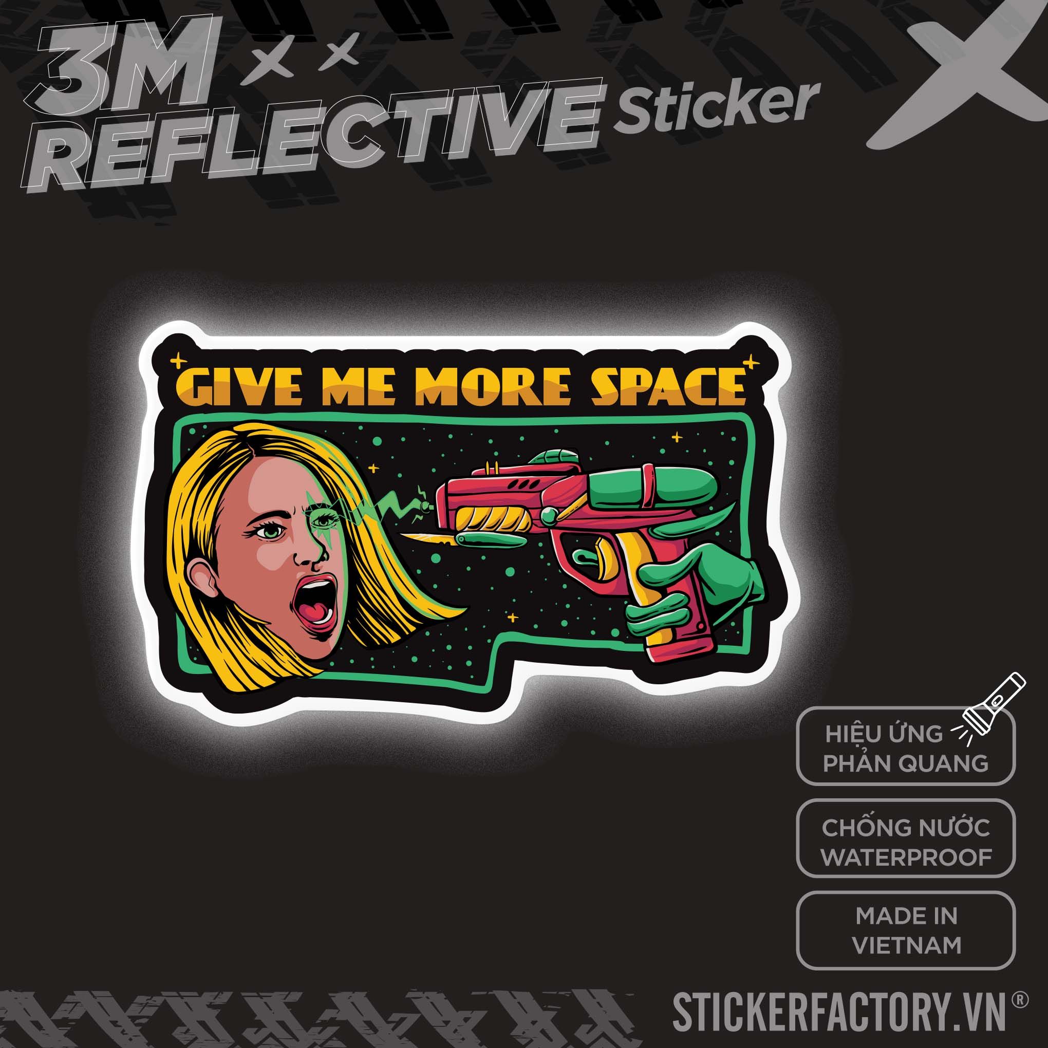 GIVE ME MORE SPACE 3M - Reflective Sticker Die-cut