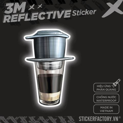  CÀ PHÊ SỮA PHA PHIN 3M - Reflective Sticker Die-cut 