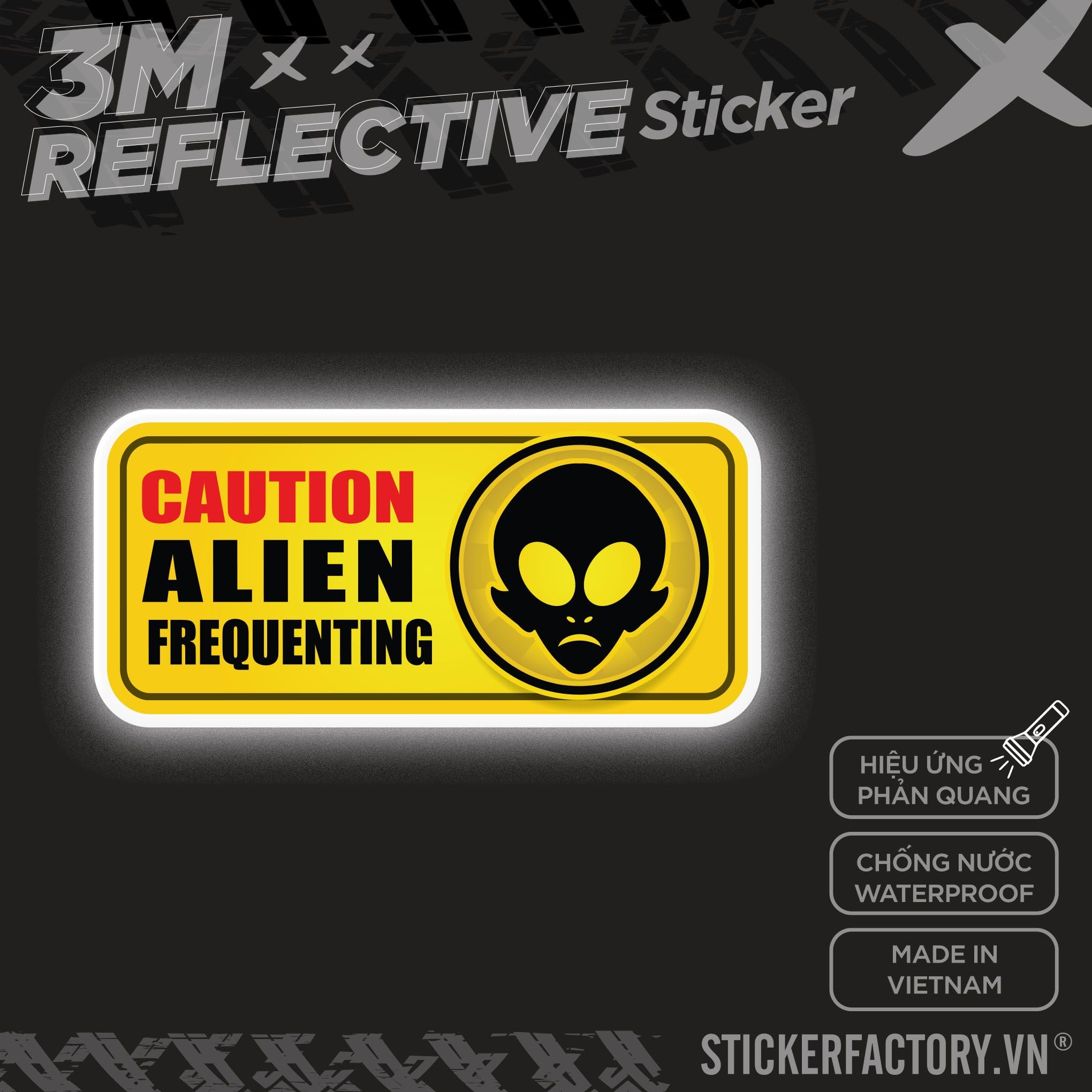 CAUTION ALIEN FREQUENTING 3M - Reflective Sticker Die-cut