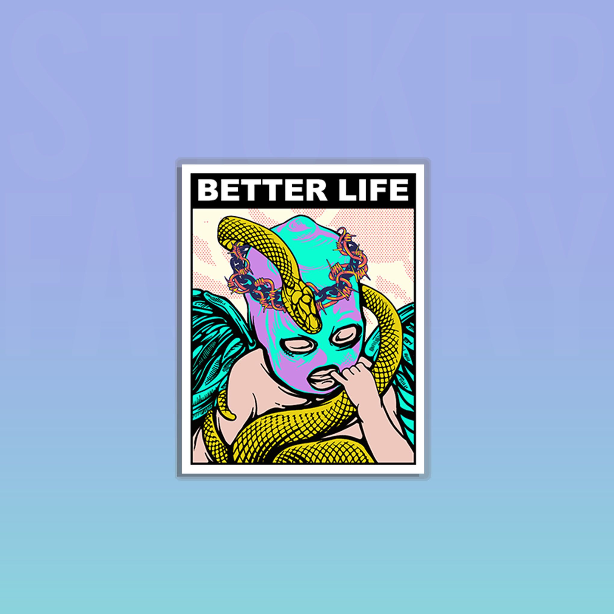 BETTER LIFE 7cm - Sticker Die-cut hình dán cắt rời