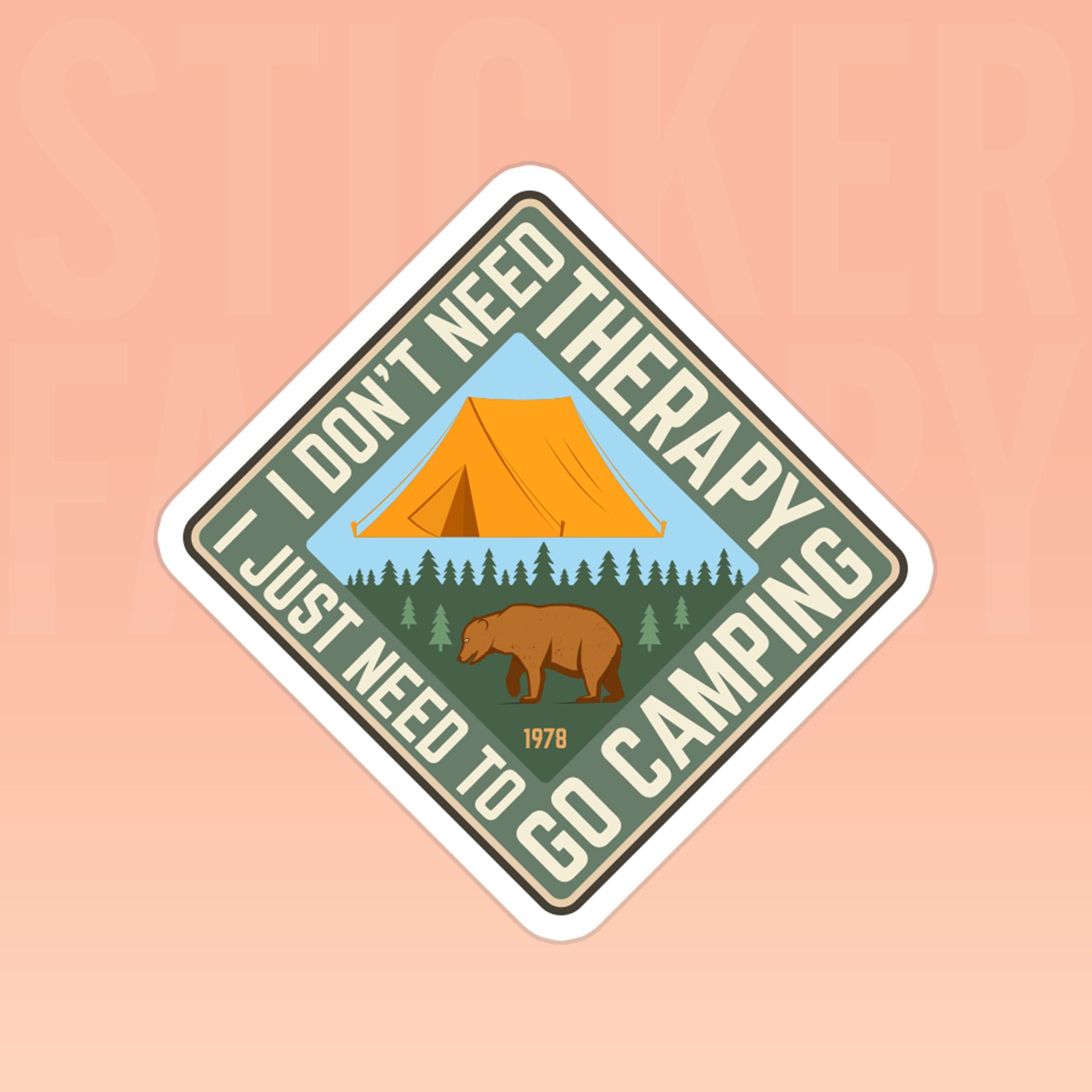 I JUST NEED TO GO CAMPING 7cm - Sticker Die-cut hình dán cắt rời