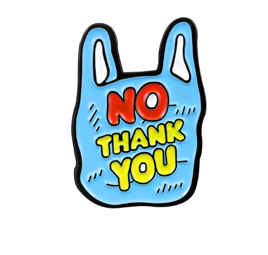  No plastic thank you - Pin sticker ghim cài áo 