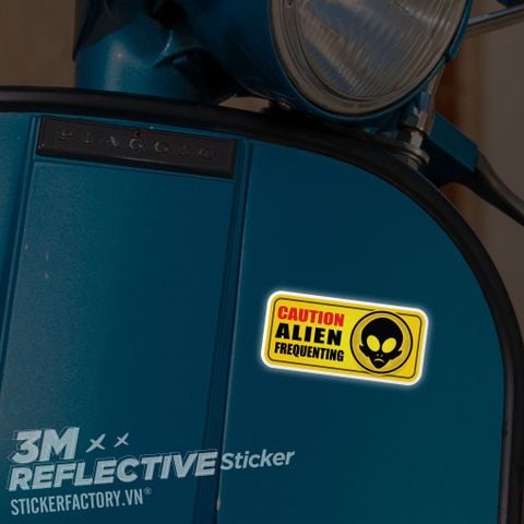  CAUTION ALIEN FREQUENTING 3M - Reflective Sticker Die-cut 