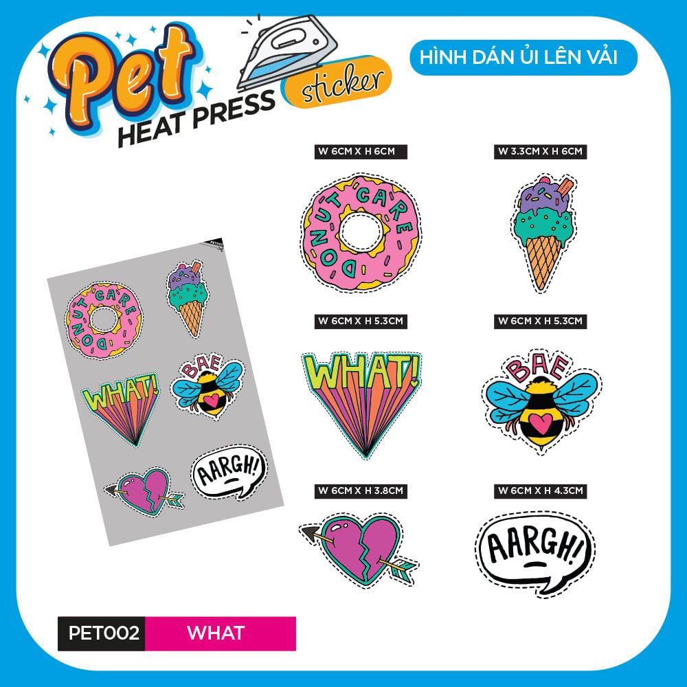 PET002 - WHAT - Heatpress sticker - Hình dán chuyển nhiệt