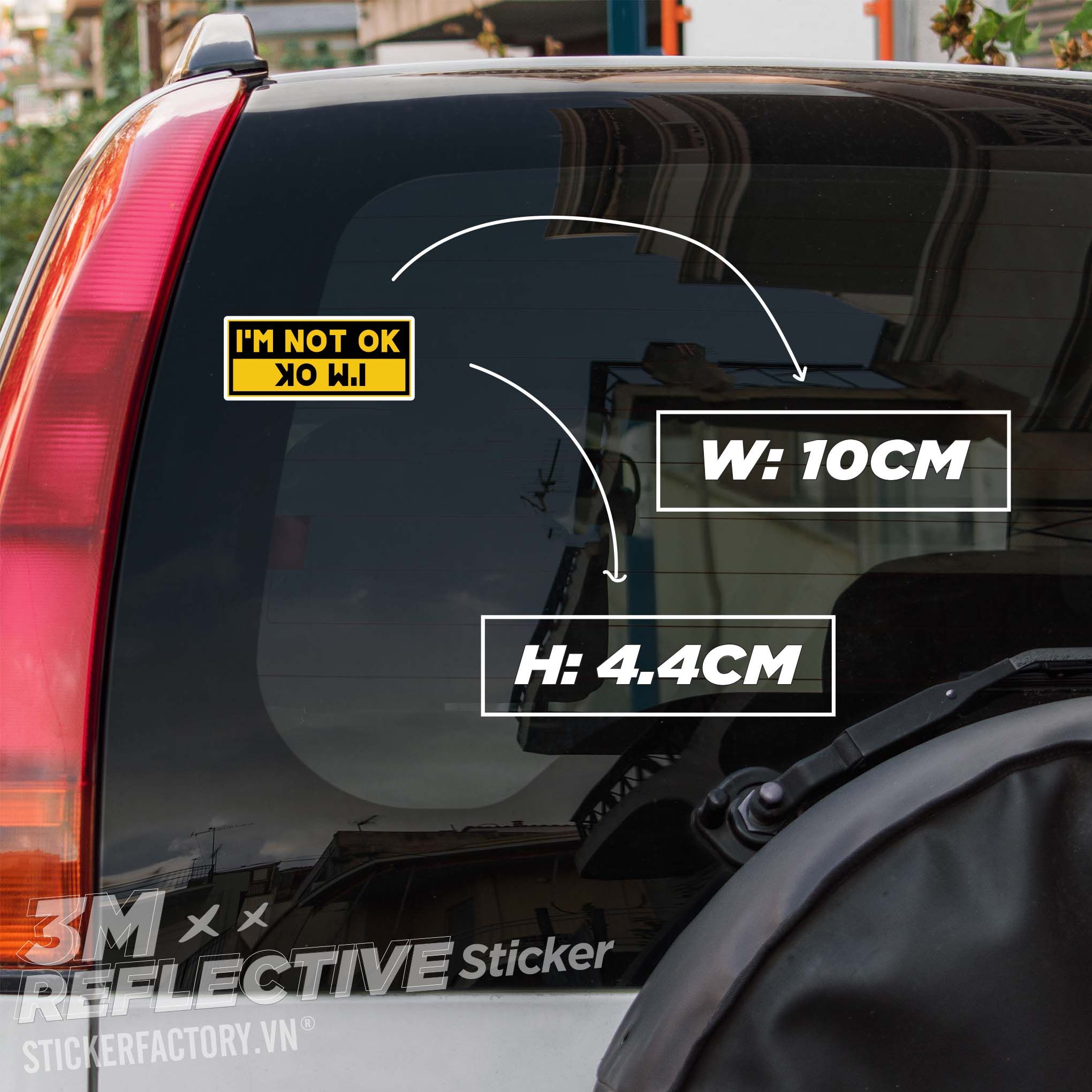 IM OK IM NOT OK 3M - Reflective Sticker Die-cut