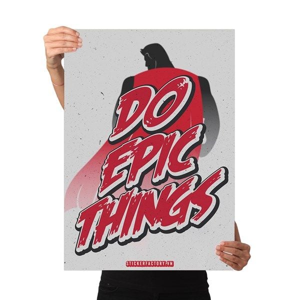 Do Epic Things - Poster động lực Chân Kinh Startup