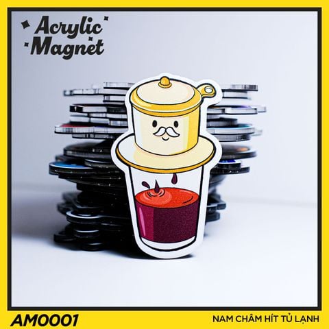  AM0001 Cà Phê Pha Phin - Nam châm hít tủ lạnh Acrylic Magnet 