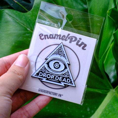  EPIN014 Drop Dead - Enamel Pin - Huy hiệu kim loại 