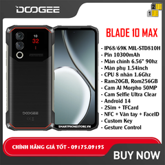 Doogee Blade 10 Max - Chính hãng nguyên Seal Giá TỐT - Liên hệ: 09175.09195