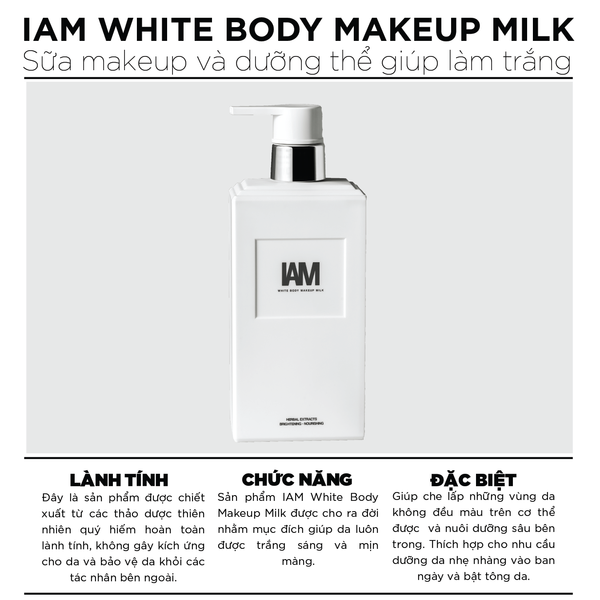  Sữa Makeup và dưỡng thể giúp làm trắng da - IAM WHITE BODY MAKEUP MILK - 300ML 