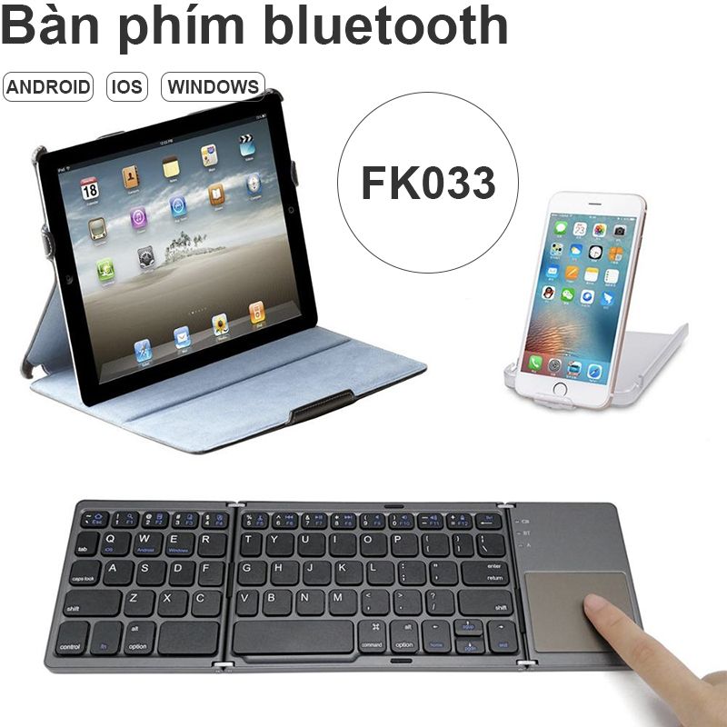 Bàn phím bluetooth gập lại cho Smartphone Máy tính bảng Laptop/PC có hỗ trợ di chuột BOW FK033