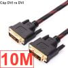 Cáp DVI ra DVI 24+1 vỏ bọc lưới dài 1.5M 3M 5M 10M