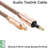  Cáp âm thanh quang audio toslink 3.5mm 1 mét và 2 mét 