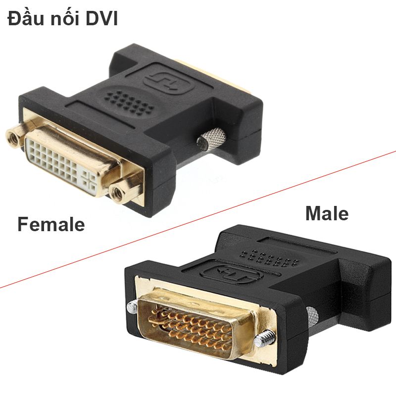 Đầu nối DVI 24+5 sang DVI 24+5 2 đầu âm và Đầu nối DVI 24+1 2 đầu dương