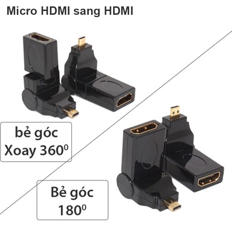 Đầu chuyển đổi Micro HDMI sang HDMI Female bẻ góc 180 độ và 360 độ