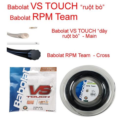 Dây phối : babolat VS TOUCH + Babolat RPM TEAM (hybridvs3)