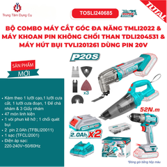 BỘ COMBO MÁY CẮT GÓC ĐA NĂNG TMLI2022 & MÁY KHOAN PIN KHÔNG CHỔI THAN TDLI204531 & MÁY HÚT BỤI TVLI201261 DÙNG PIN 20V TOTAL TOSLI240685