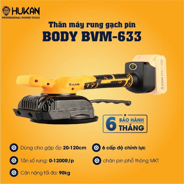 Thân máy rung gạch pin Hukan BODY
BVM-633