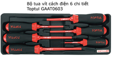 Bộ tua vít cách điện 6 chi tiết Toptul GAAT0603