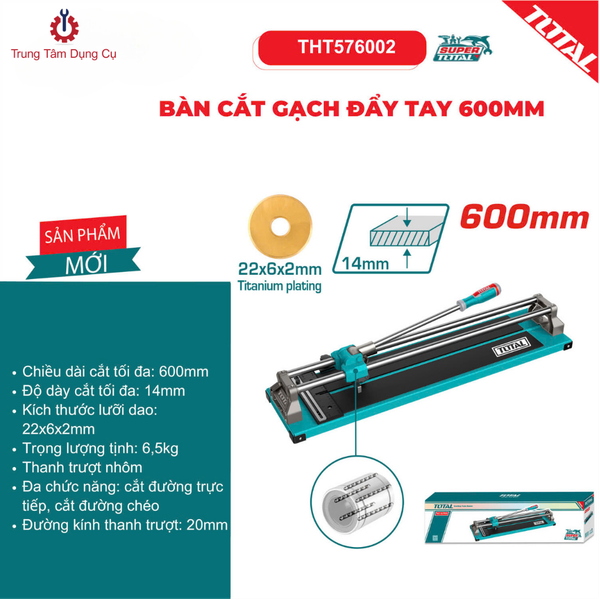 Bàn cắt gạch đẩy tay 600mm Total THT576002