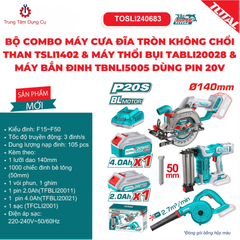 BỘ COMBO MÁY CƯA ĐĨA TRÒN KHÔNG CHỔI THAN TSLI1402 & MÁY THỔI BỤI TABLI20028 & MÁY BẮN ĐINH TBNL15005 DÙNG PIN 20V