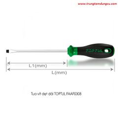 Tua vít dẹt dài TOPTUL FAAF0308