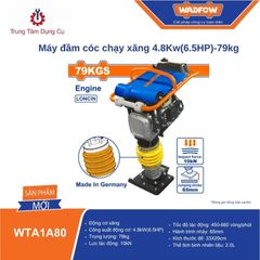 Máy đầm cóc chạy xăng 4.8Kw(6.5HP)-79kg WADFOW WTA1A80