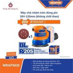 Máy chà nhám tròn dùng pin 20V-125mm (không chổi than) WADFOW WRAP5030