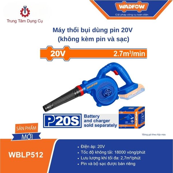 Máy thổi bụi dùng pin 20V (không kèm pin và sạc) WADFOW WBLP512
