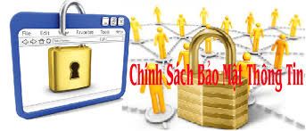  Chính Sách Bảo Mật Thông Tin. 