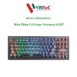  Bàn phím cơ có dây Gaming NEWMEN GE87, Size 87 phím, Switch Outemubox cải tiến, MixLED 20 hiệu ứng, bền bỉ và mạnh mẽ - Hàng Chính Hãng 