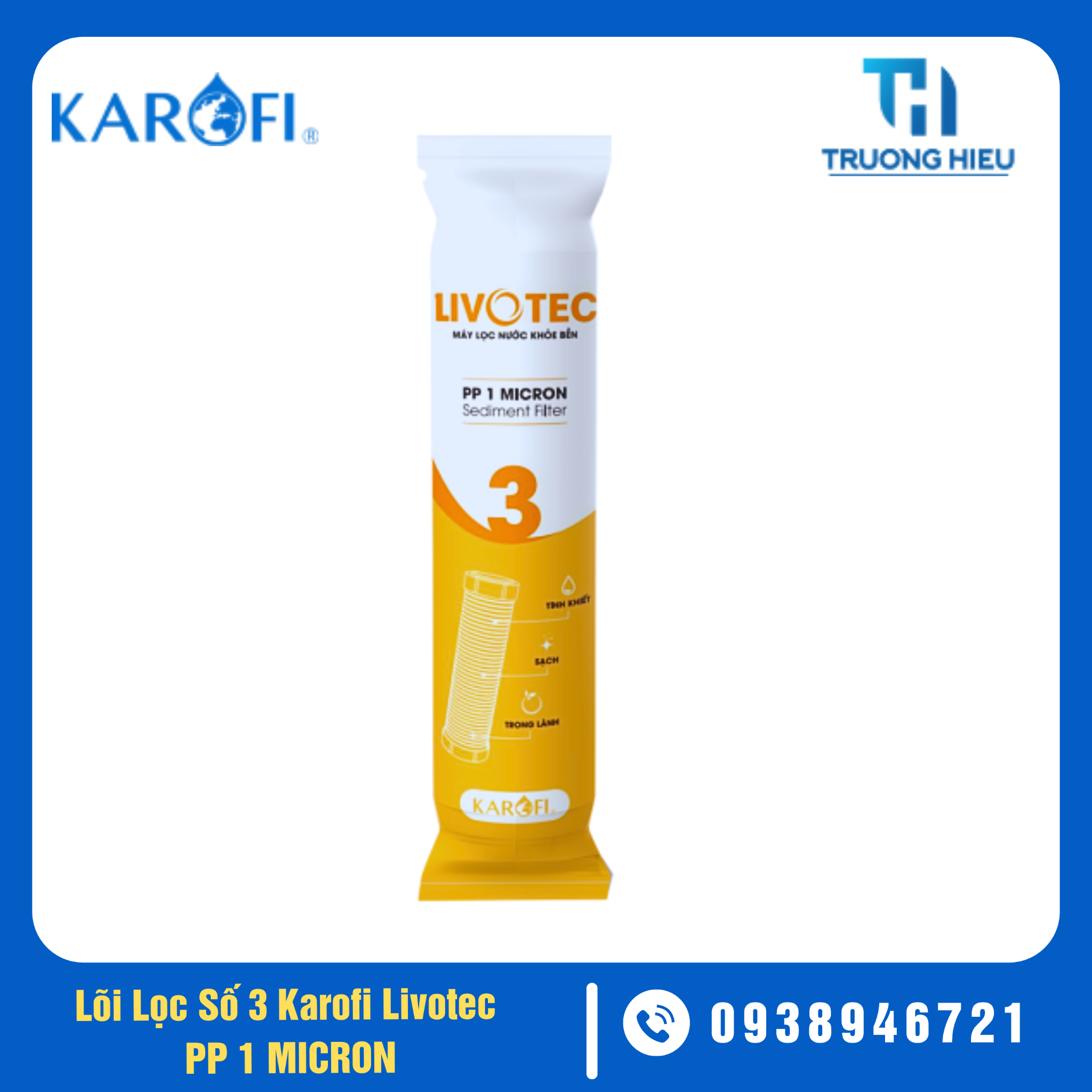 Lõi Lọc Thô Karofi Livotec Số 3 : PP 1 Micron
