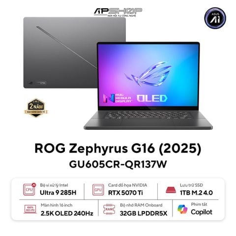 Laptop ASUS ROG Zephyrus G16 GU605CR-QR137W | Ultra 9 285H | RTX 5070Ti 12GB | 32GB | 1TB | 16' 2.5K OLED 240Hz | Win 11
