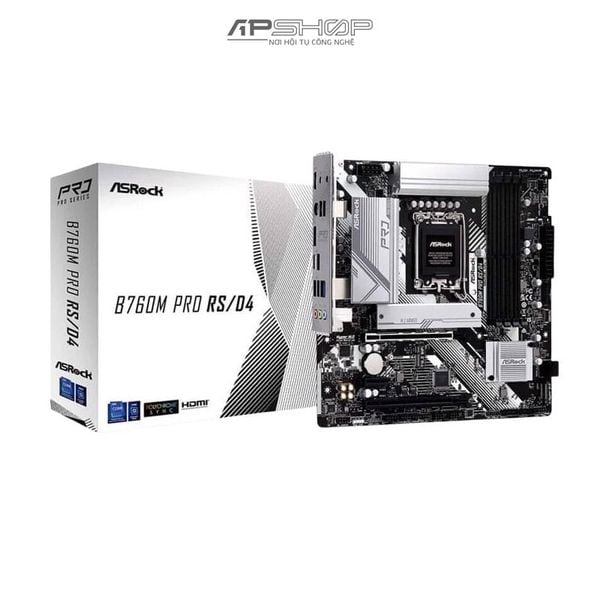 Mainboard Asrock B760M Pro RS/D4 Hỗ trợ CPU Gen 13/ 12 | Chính hãng